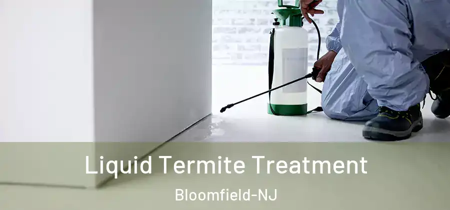 Liquid Termite Treatment Bloomfield-NJ